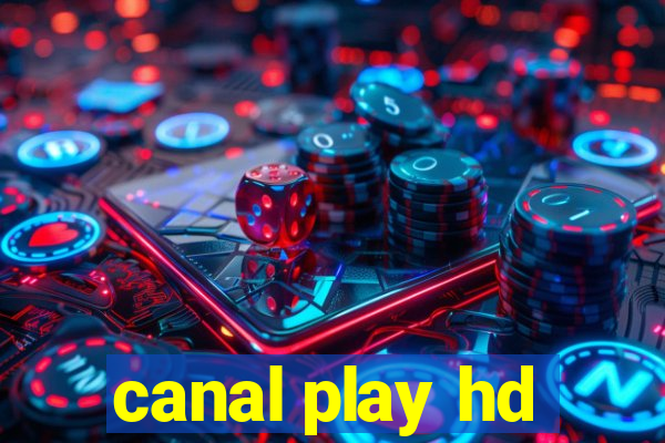 canal play hd